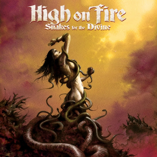 High on Fire - Snakes for the Divine